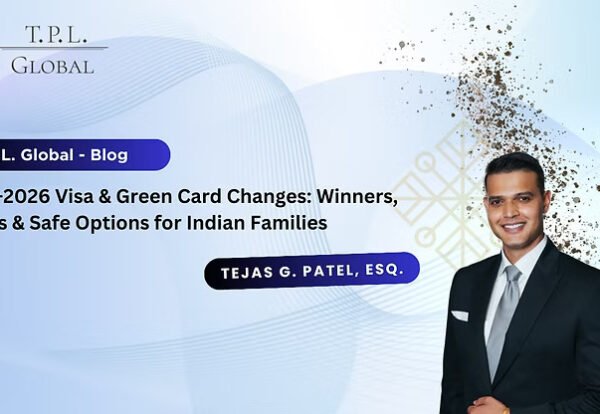 2025–2026 Visa & Green Card Changes Winners, Losers & Safe Options for Indian Families