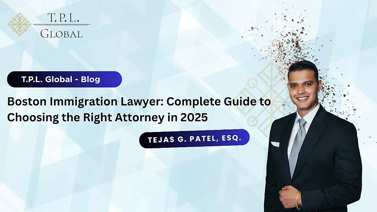 Boston Immigration Lawyer Complete Guide to Choosing the Right Attorney in 2025