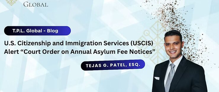 U.S. Citizenship and Immigration Services (USCIS) Alert “Court Order on Annual Asylum Fee Notices